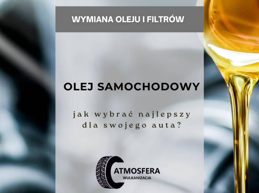 Olej samochodowy - jak wybrać najlepszy dla swojego auta