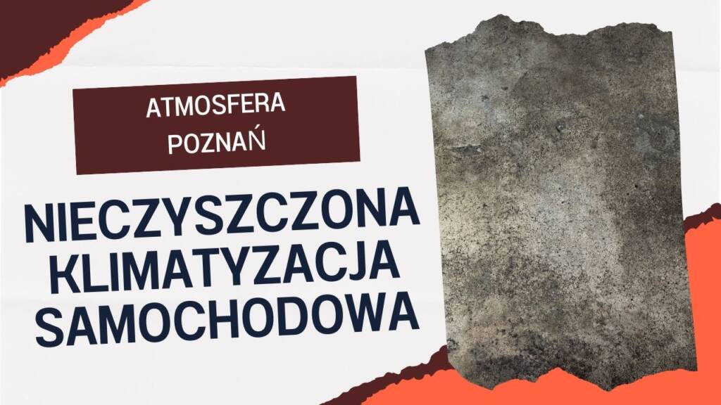 Ostrzegawcza grafika przedstawiająca zabrudzony filtr klimatyzacji z napisem „Nieczyszczona klimatyzacja samochodowa – Atmosfera Poznań”.