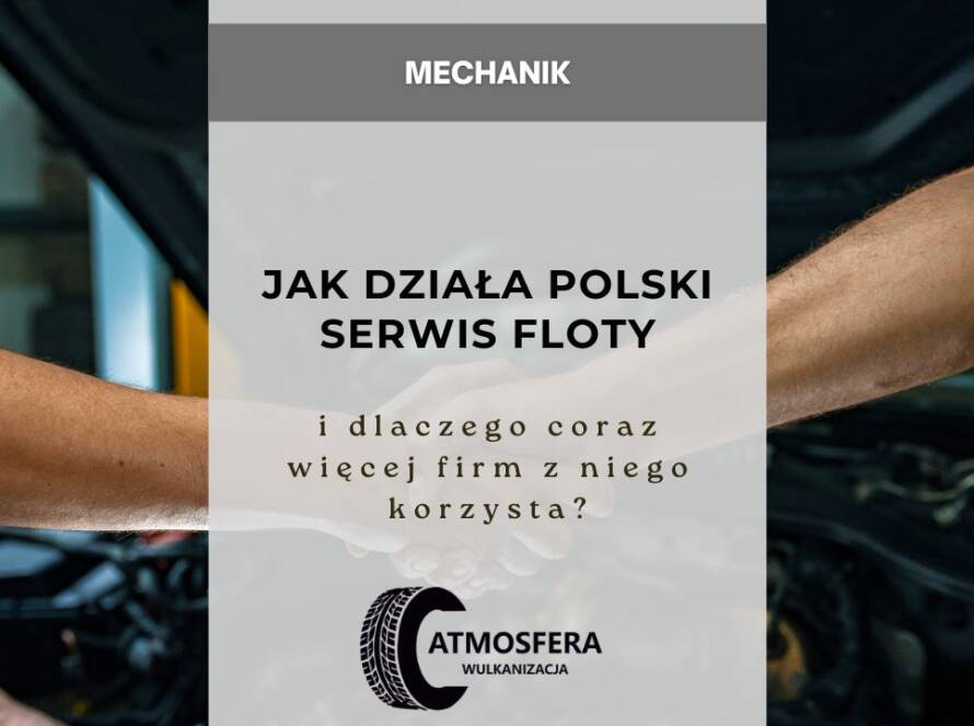 Jak działa polski serwis floty i dlaczego coraz więcej firm z niego korzysta?