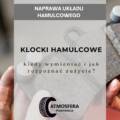 Klocki hamulcowe – kiedy wymieniać i jak rozpoznać zużycie?
