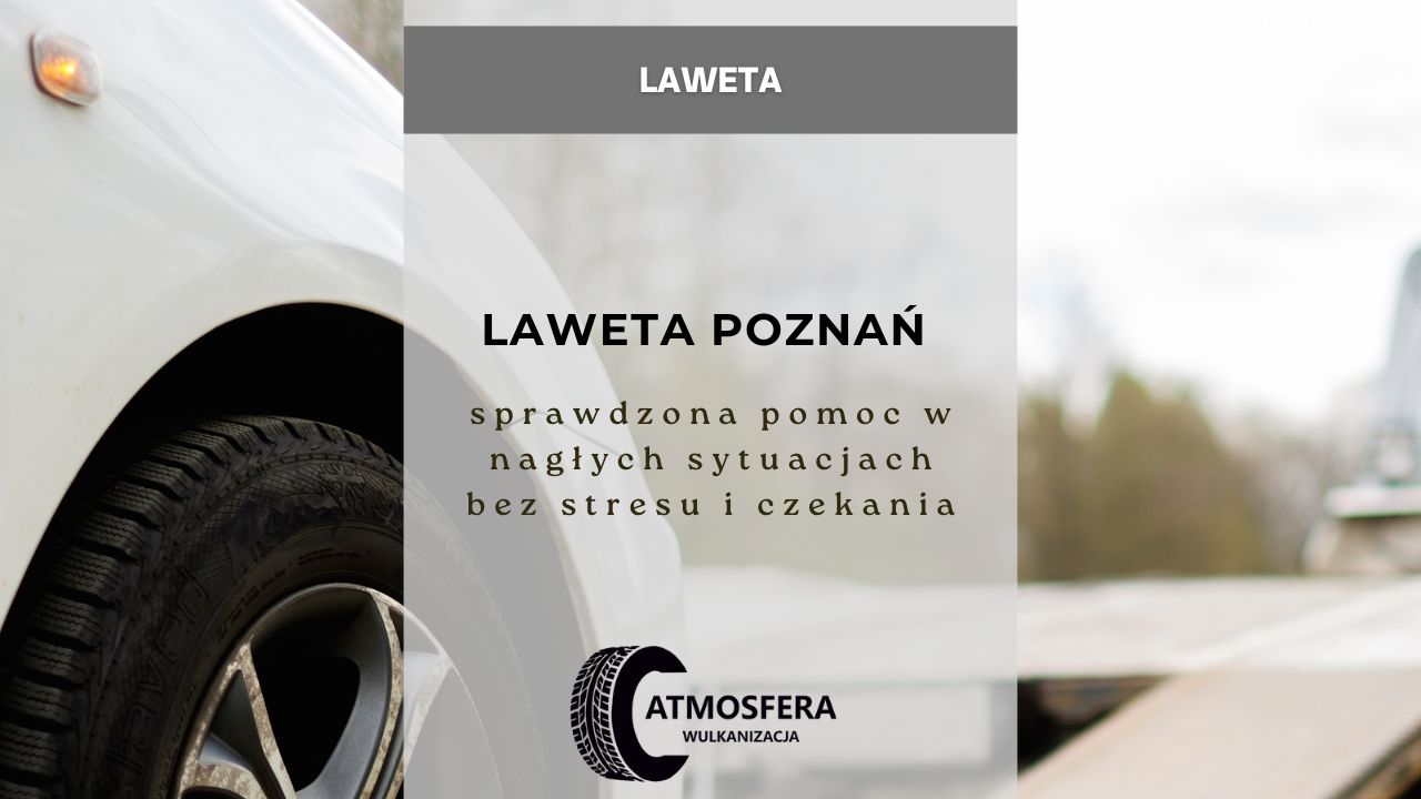 Laweta Poznań – sprawdzona pomoc w nagłych sytuacjach bez stresu i czekania