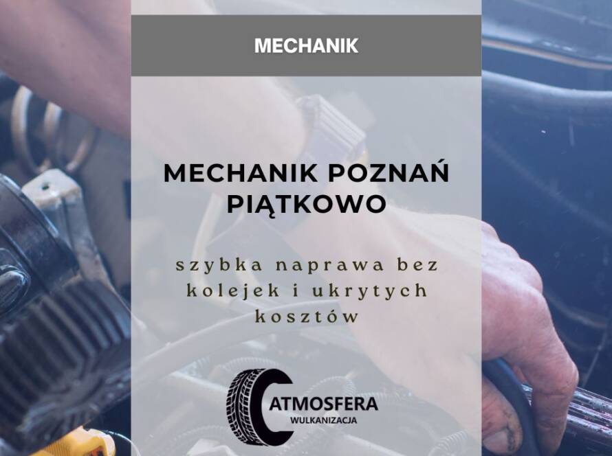 Mechanik Poznań Piątkowo – szybka naprawa bez kolejek i ukrytych kosztów
