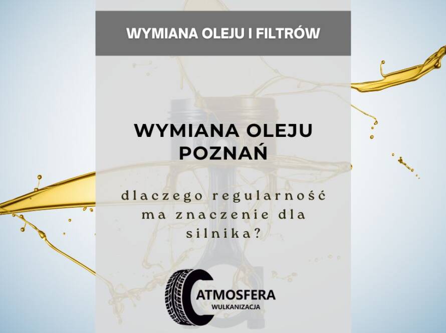 Wymiana oleju Poznań – dlaczego regularność ma znaczenie dla silnika?