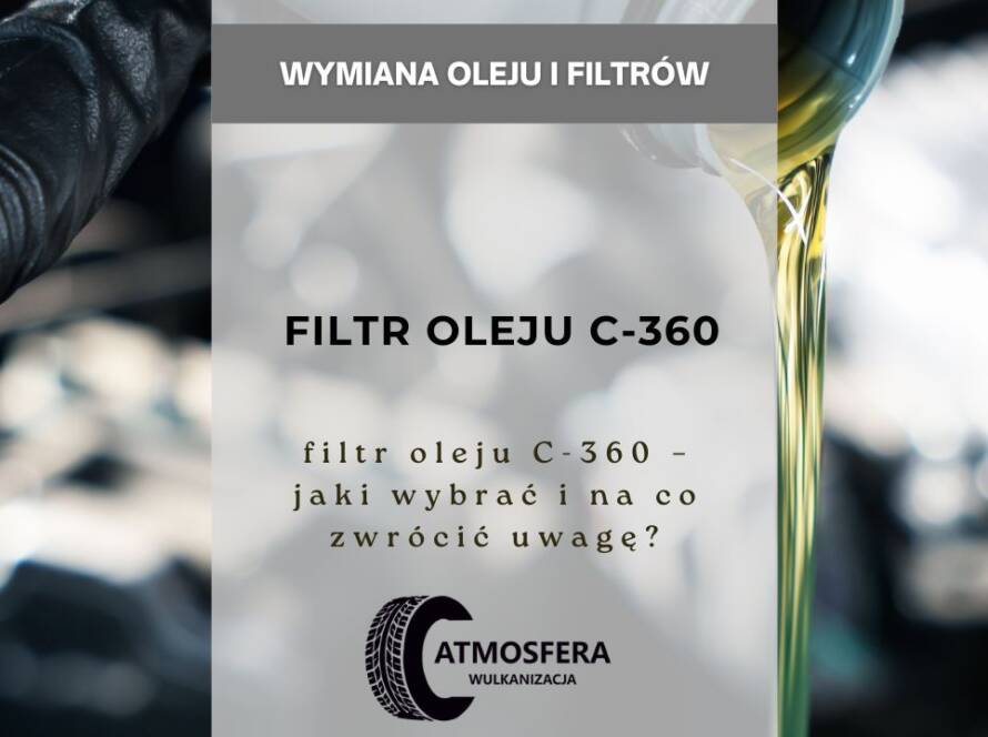 Filtr oleju C-360 – jaki wybrać i na co zwrócić uwagę