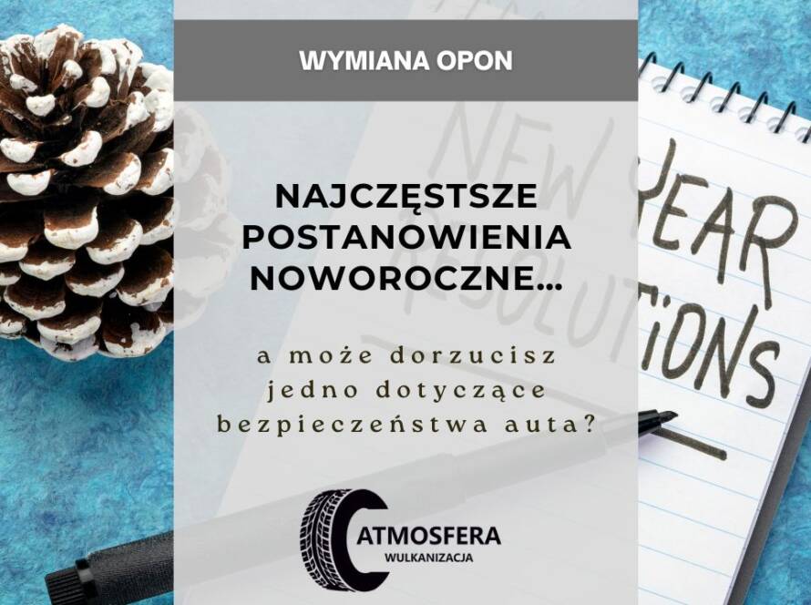 Najczęstsze postanowienia noworoczne… A może dorzucisz jedno dotyczące bezpieczeństwa auta?