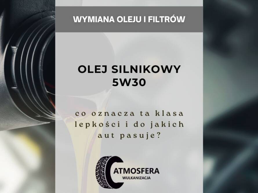 Olej silnikowy 5W30 – co oznacza ta klasa lepkości i do jakich aut pasuje