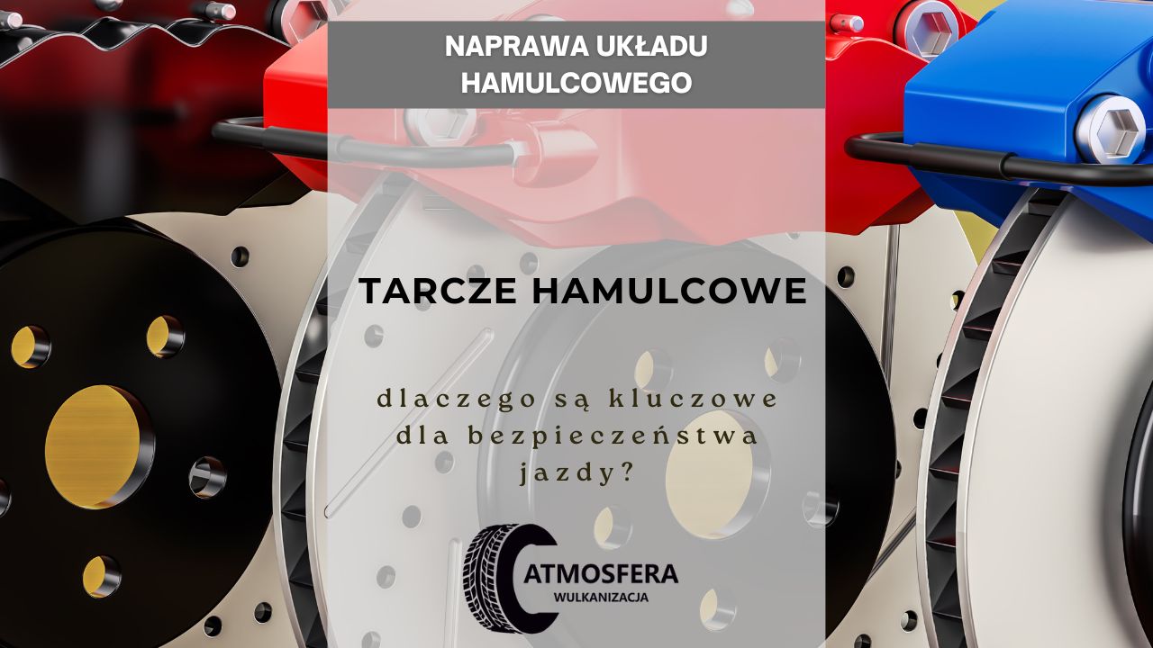 Tarcze hamulcowe – dlaczego są kluczowe dla bezpieczeństwa jazdy?