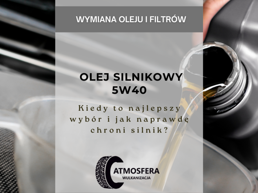 Olej silnikowy 5W40 – kiedy to najlepszy wybór i jak naprawdę chroni silnik?