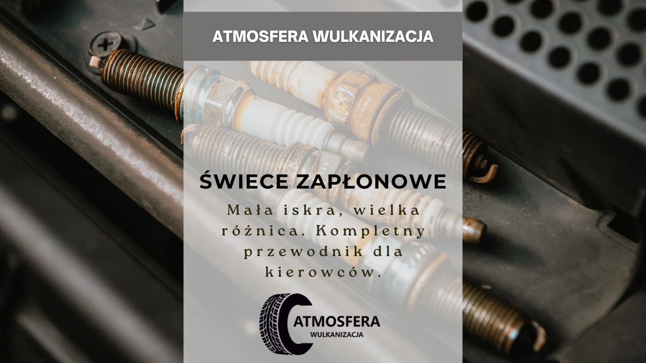 Świece zapłonowe - mała iskra, wielka różnica. Kompletny przewodnik dla kierowców.